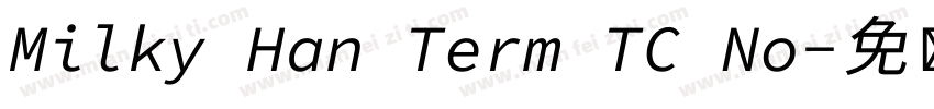 Milky Han Term TC No字体转换